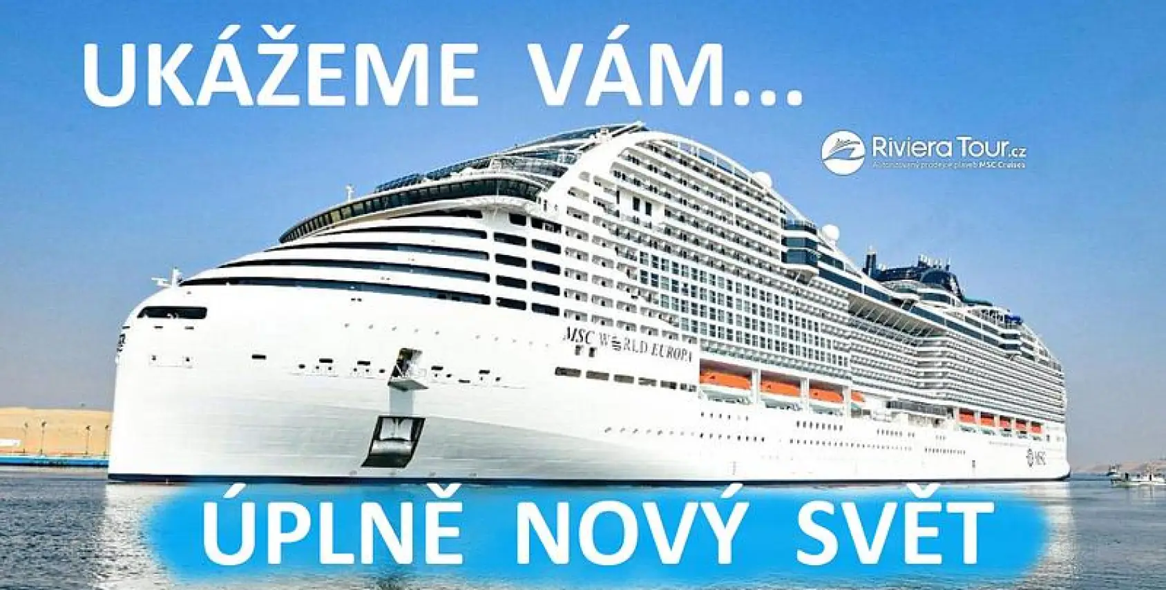 RIVIERA TOUR NA SLAVNOSTNÍM SPUŠTĚNÍ MSC WORLD EUROPA